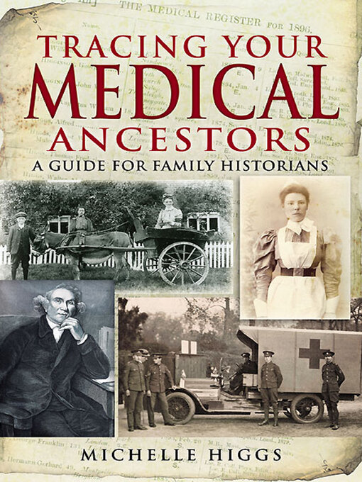Title details for Tracing Your Medical Ancestors by Michelle Higgs - Available